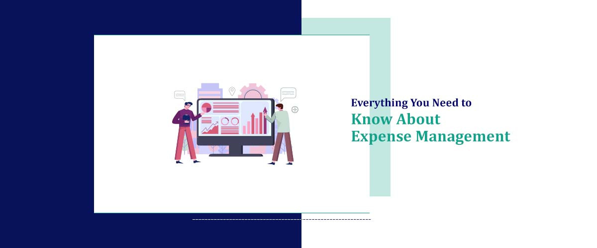 Everything You Need to Know About Expense Management